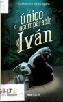 Portada el único e incomparable&nbsp;Iván